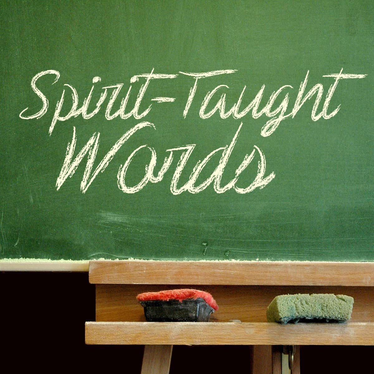 Featured image for “Spiritual Realities with Spirit-Taught Words”