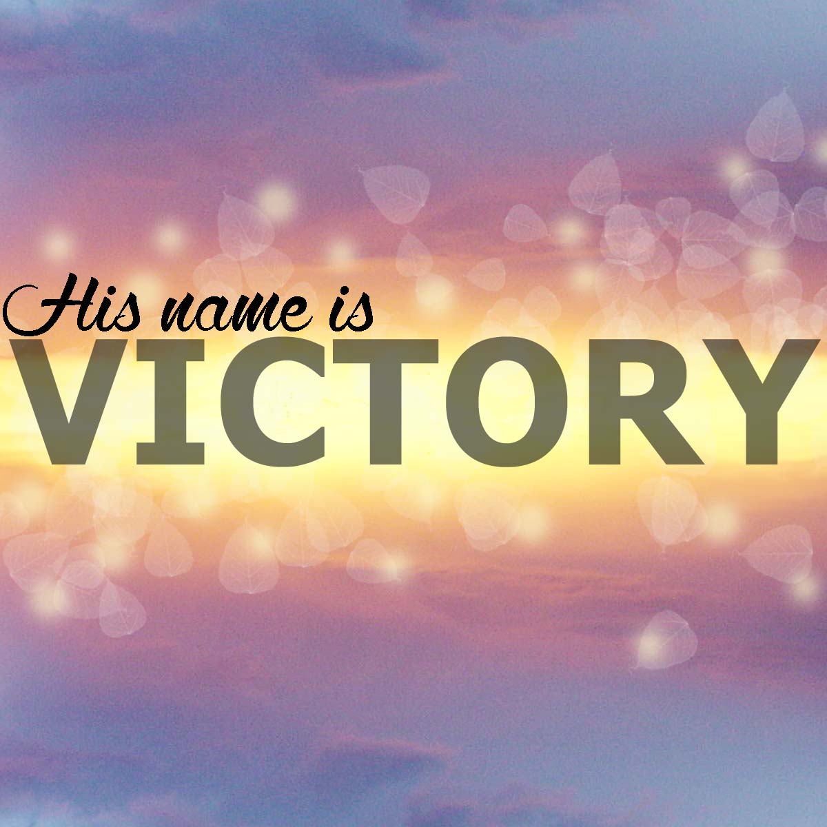 Featured image for “His Name Is Victory”