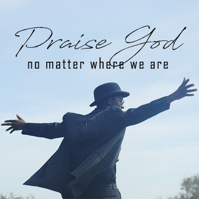 Featured image for “We Praise You Wherever We Are”