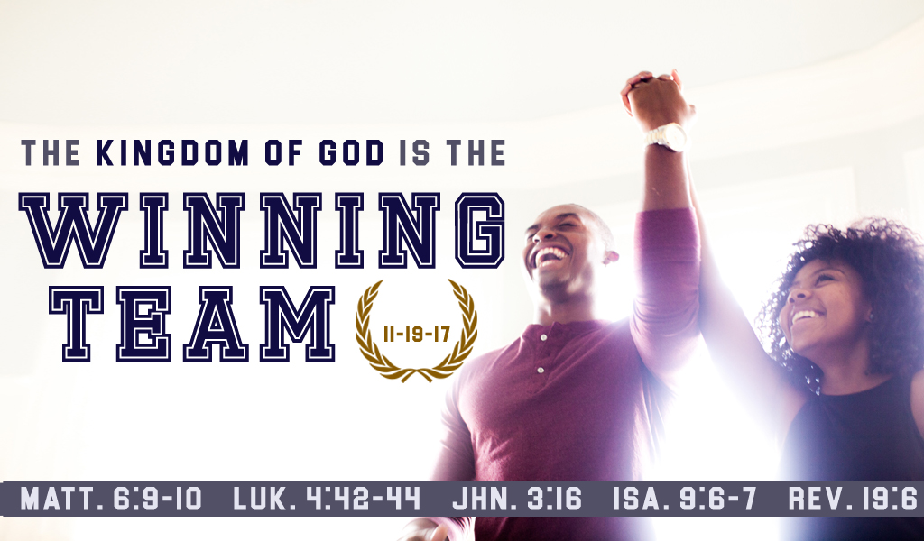 Kingdom of God is winning team