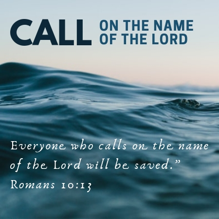 Featured image for “Everyone Who Calls on the Name of the Lord”