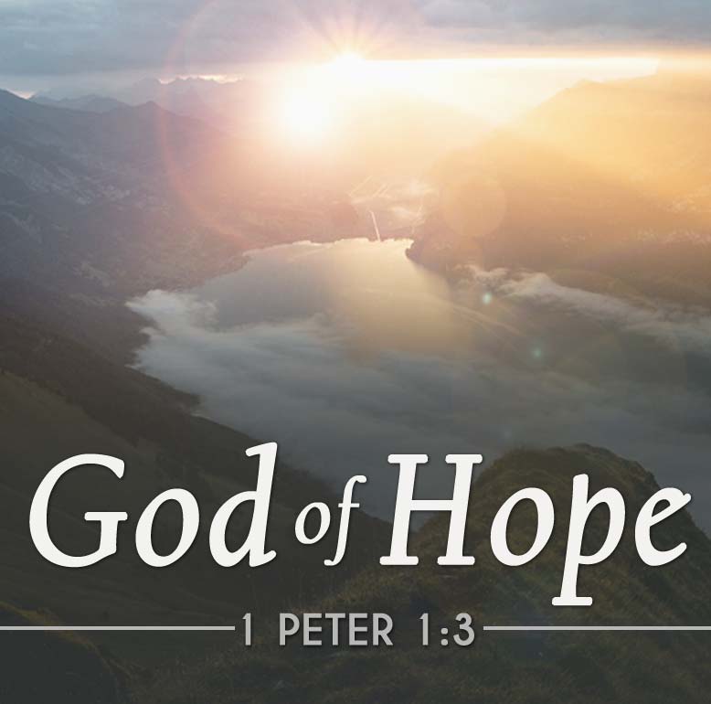 God of Hope Living Hope Sermon 