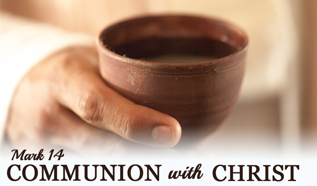 Featured image for “Communion with Christ – Passover Sermon”