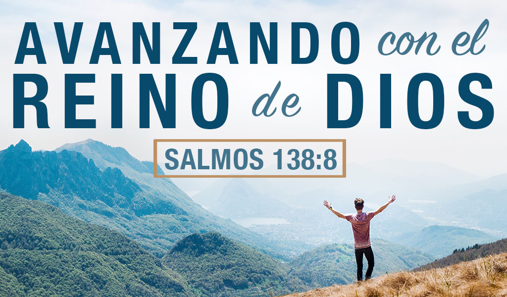 Featured image for “Avanzando con el reino de Dios”