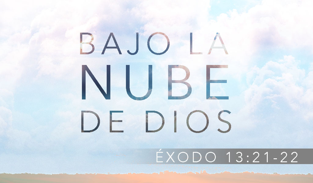 Featured image for “Bajo la nube y la presencia de Dios”