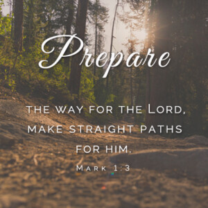 make straight the way of the lord
