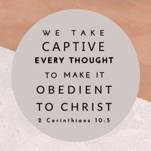 Demolish Strongholds - Take Every Thought Captive