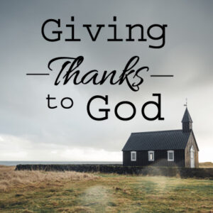 Giving thanks to God