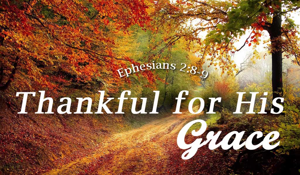 Featured image for “Thankful for His Grace”