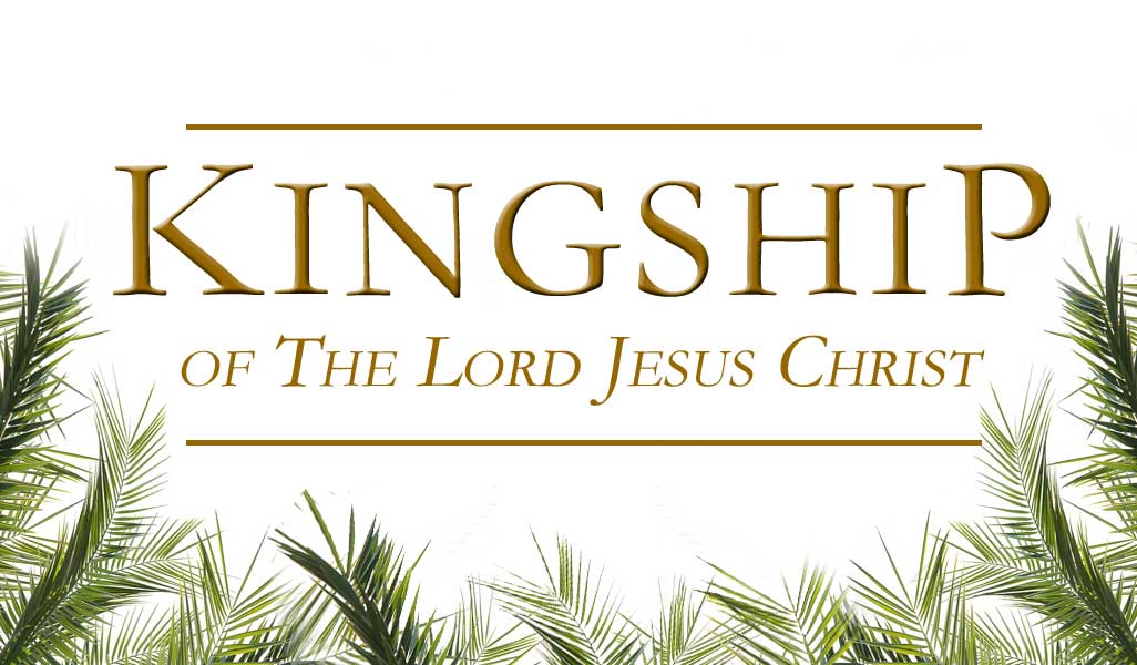 Featured image for “Kingship of the Lord Jesus Christ”