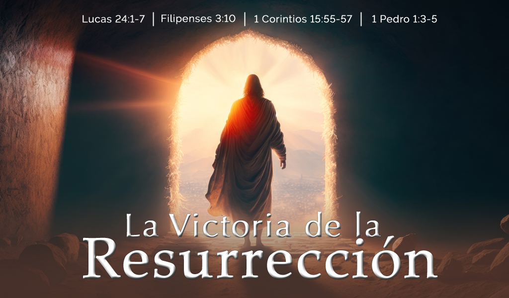 Featured image for “La Victoria de la Resurrección”