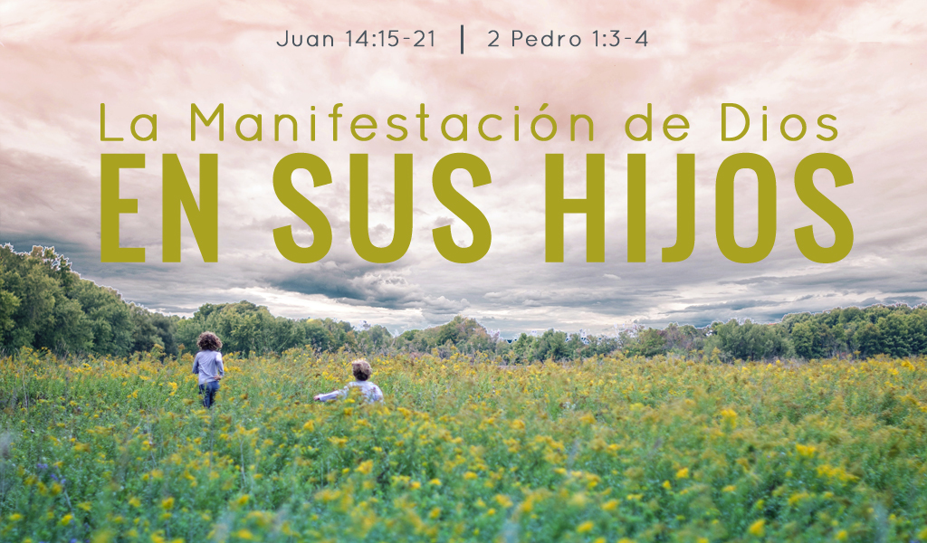 Featured image for “La Manifestación de Dios en Sus Hijos”