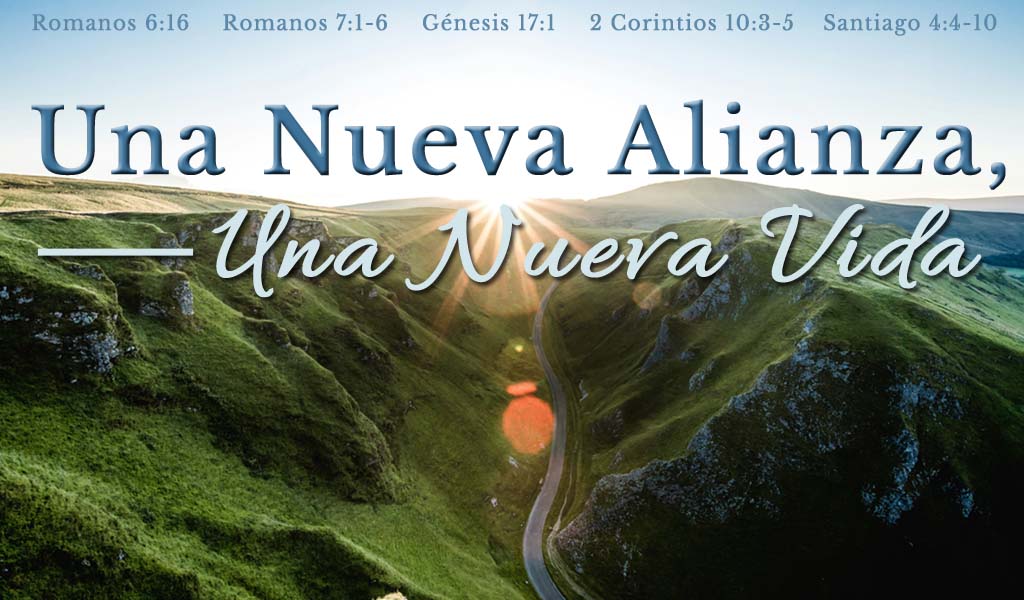 Featured image for “Una Nueva Alianza, Una Nueva Vida”